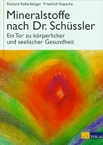Mineralstoffe nach Dr. Schüssler: Ein Tor zu körperlicher und seelischer Gesundheit