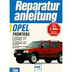 Opel Frontera: 2,0 / 2,2 / 2,4 Liter Benzinmotoren (Reparaturanleitungen)