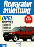 Opel Frontera: 2,0 / 2,2 / 2,4 Liter Benzinmotoren (Reparaturanleitungen)