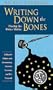 Writing down the Bones: Freeing the Writer Within