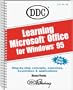 Learning Microsoft Office for Windows 95: Word-Excel-Access-Powerpoint