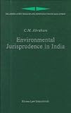 Environmental Justice in India (London-Leiden Series on Law, Administration and Development, 2.) (London-Leiden Series on Law, Administration and Development, 2.)