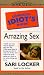 Books : Complete Idiot's Guide to Amazing Sex (Complete Idiot's Guides)