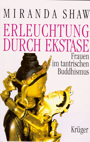 Produkt-Bild: Erleuchtung durch Ekstase. Frauen im tantrischen Buddhismus