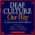 Deaf Culture Our Way: Anecdotes from the Deaf Community