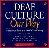 Deaf Culture Our Way: Anecdotes from the Deaf Community