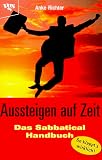 Produkt-Bild: Aussteigen auf Zeit. Das Sabbatical- Handbuch. So klappt's wirklich