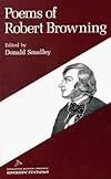 Poems of Robert Browning: Containing Dramatic lyrics, Dramatic romances, Men and women, dramas, Pauline, Paracelsus, Christmas-eve and Easter day, Sordello, and Dramatis personae