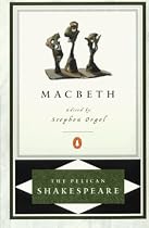 Macbeth (The Pelican Shakespeare)