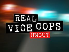 Real Vice Cops Uncut Season 1