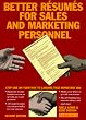 Better Resumes for Sales and Marketing Personnel