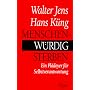 Menschenw�rdig Sterben. Ein Pl�doyer f�r Selbstverantwortung