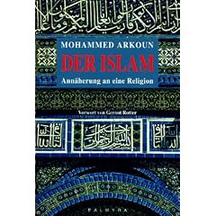 Der Islam: Ann�herung an eine Religion