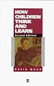 How Children Think and Learn: The Social Contexts of Cognitive Development (Understanding Children's Worlds)