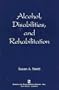 Alcohol, Disabilities and Rehabilitation