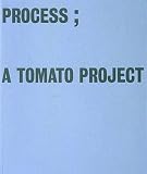 Books : Process: A "Tomato" Project