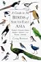 A Guide to the Birds of Southeast Asia