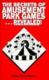 The Secrets of Amusement Park Games...Revealed!