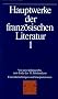 Hauptwerke der franz�sischen Literatur, in 2 Bdn., Bd.1, Von den Anf�ngen bis zum Ende des 19. Jahrhunderts