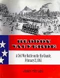 Bloody Valverde: A Civil War Battle on the Rio Grande, February 21, 1862