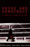 Drugs and Democracy: In Search of New Directions