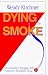 Book Dying to Smoke
