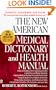 The New American Medical Dictionary and Health Manual