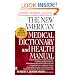 The New American Medical Dictionary and Health Manual