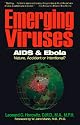 Emerging Viruses: AIDS And Ebola : Nature, Accident or Intentional?
