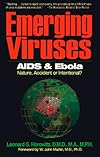 Emerging Viruses: AIDS And Ebola : Nature, Accident or Intentional?