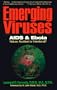 Emerging Viruses: AIDS and Ebola: Nature, Accident, or Intentional?