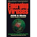 Emerging Viruses: AIDS and Ebola: Nature, Accident, or Intentional?