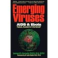 Emerging Viruses: AIDS and Ebola: Nature, Accident, or Intentional?