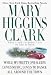 Mary Higgins Clark: Three New York Times Bestselling Novels