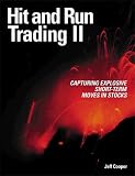 Hit and Run Trading II: Capturing Explosive Short-Term Moves in Stocks