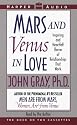Mars and Venus in Love: Inspiring and Heartfelt Stories of Relationships That Work