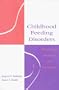 Childhood Feeding Disorders