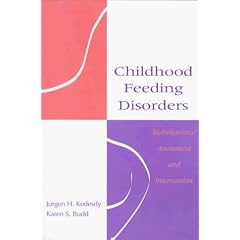 Childhood Feeding Disorders: Biobehavioral Assessment and Intervention