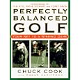 Perfectly Balanced Golf by Chuck Cook and Roger Schiffman