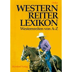 Westernreiter Lexikon: Westernreiten von A - Z