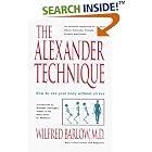 The Alexander Technique: How to Use Your Body without Stress by  Wilfred Barlow