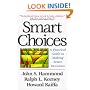 Smart Choices: A Practical Guide to Making Better Decisions