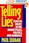 Telling Lies: Clues to Deceit in the Marketplace, Politics, and Marriage