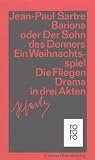 Bariona oder Der Sohn des Donners / Die Fliegen: Ein Weihnachtsspiel. Drama in drei Akten: Ein Weihnachtsspiel / Drama in drei Akten. (Gesammelte Werke in Einzelausgaben, Theaterst�cke 1,2)