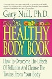 90's Healthy Body Book: How to Overcome the Effects of Pollution and Cleanse the Toxins from Your Body