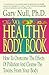 The '90s Healthy Body Book: How to Overcome the Effects of Pollution and Cleanse the Toxins from Your Body