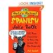 The World's Wackiest Spanish Joke Book: 500 Puns Guaranteed to Drive You Across the Rio Grom -de
