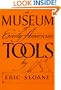 Museum of Early American Tools