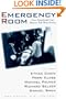 The Emergency Room: Lives Saved and Lost - Doctors Tell Their Stories