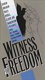  : Witness for Freedom: African American Voices on Race, Slavery, and Emancipation
